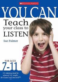 bokomslag Teach your class to listen Ages 7-11