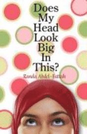 Does My Head Look Big in This? 1