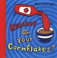 bokomslag Ketchup on Your Cornflakes?
