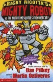 bokomslag Ricky Ricotta's Mighty Robot Vs The Mutant Mosquitoes From Mercury