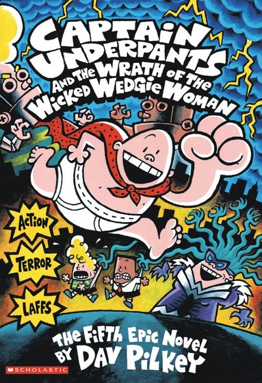 bokomslag Captain Underpants and the Wrath of the Wicked Wedgie Woman