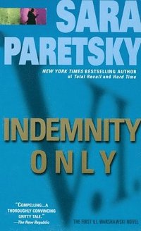bokomslag Indemnity Only: A V. I. Warshawski Novel