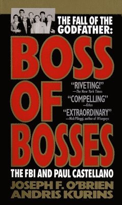 bokomslag Boss of Bosses: The Fall of the Godfather: The FBI and Paul Castellano