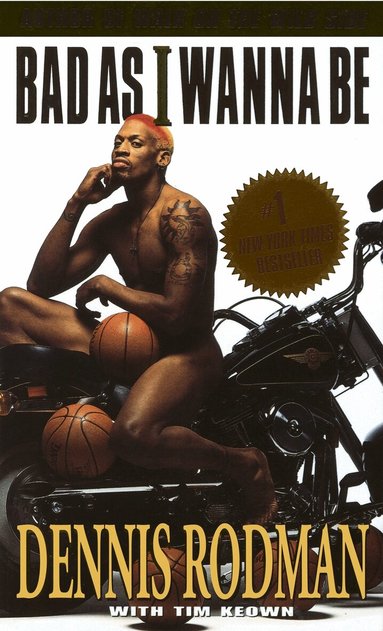 Dennis Rodman - Bad as I Wanna Be, Häftad