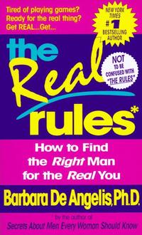 bokomslag The Real Rules: How to Find the Right Man for the Real You