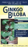 Gingko Biloba: Gingko Biloba: An Herbal Foundation of Youth For Your Brain 1