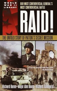 bokomslag Raid!: The Untold Story of Patton's Secret Mission