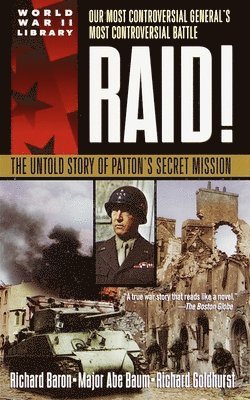 Raid!: The Untold Story of Patton's Secret Mission 1