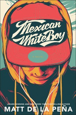 Matt de la Peña - Mexican Whiteboy, Häftad