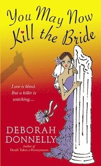 bokomslag You May Now Kill the Bride