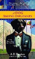 A Dog Among Diplomats: A Bull Moose Dog Run Mystery 1