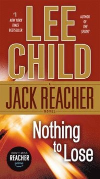 bokomslag Nothing to Lose: A Jack Reacher Novel