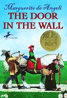 The Door in the Wall: (Newbery Medal Winner) 1