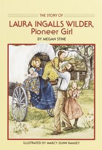 bokomslag The Story of Laura Ingalls Wilder, Pioneer Girl