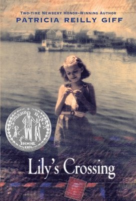 Patricia Reilly Giff - Lily's Crossing, Häftad