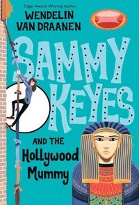 bokomslag Sammy Keyes and the Hollywood Mummy