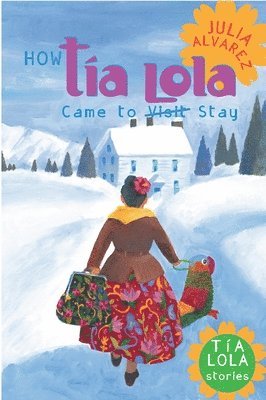 bokomslag How Tia Lola Came to (Visit) Stay