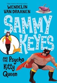 bokomslag Sammy Keyes and the Psycho Kitty Queen