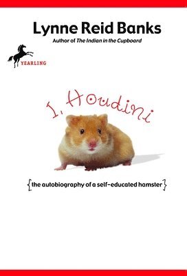 bokomslag I, Houdini: {The Autobiography of a Self-Educated Hamster}