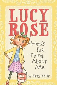 bokomslag Lucy Rose: Here's The Thing About Me