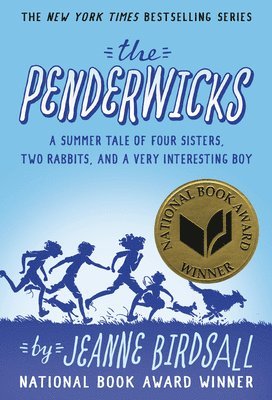 Jeanne Birdsall - The Penderwicks: A Summer Tale of Four Sisters, Two Rabbits, and a Very Interesting Boy, Häftad