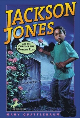 bokomslag Jackson Jones and the Curse of the Outlaw Rose