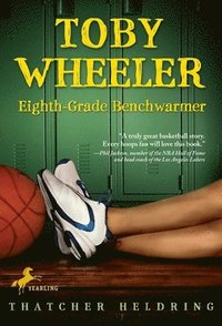bokomslag Toby Wheeler: Eighth Grade Benchwarmer