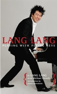 bokomslag Lang Lang: Playing with Flying Keys