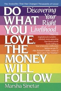 bokomslag Do What You Love, the Money Will Follow
