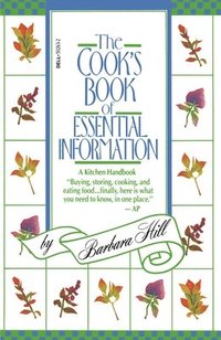 bokomslag The Cook's Book of Essential Information: A Kitchen Handbook