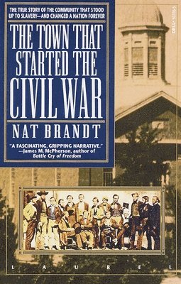 Nat Brandt - The Town That Started the Civil War, Häftad