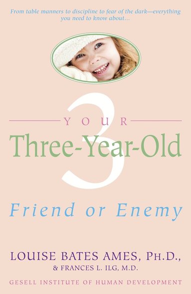 Louise Bates Ames, Frances L. Ilg - Your Three-Year-Old, Häftad