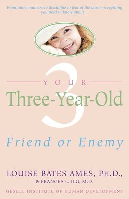 Louise Bates Ames, Frances L. Ilg, Frances L Ilg - Your Three-Year-Old, Häftad