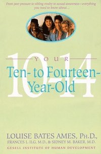 bokomslag Your Ten to Fourteen Year Old