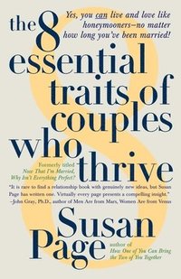 bokomslag The 8 Essential Traits of Couples Who Thrive