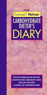 bokomslag The Corinne T. Netzer Carbohydrate Dieter's Diary