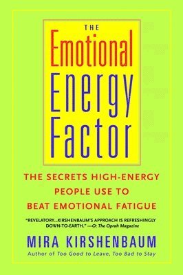 The Emotional Energy Factor: The Secrets High-Energy People Use to Beat Emotional Fatigue 1