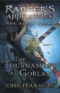 bokomslag The Tournament at Gorlan (Ranger's Apprentice: The Early Years Book 1)