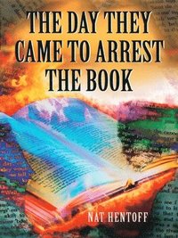 bokomslag The Day They Came to Arrest the Book