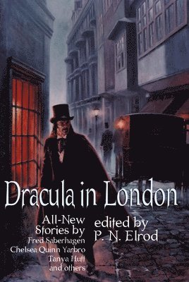 P. N. Elrod, P N Elrod - Dracula in London: All New Stories by Fred Saberhage, Chelsea Quinn Yarbro, Tanya Huff, and others., Häftad