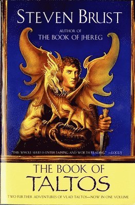 Steven Brust - The Book of Taltos: Contains the Complete Text of Taltos and Phoenix, Häftad
