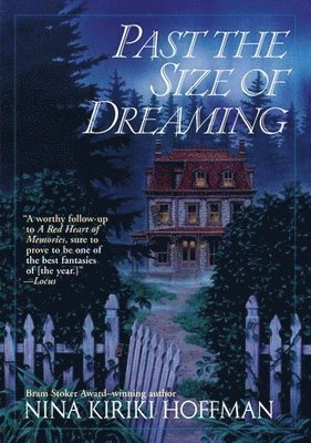 Nina Kiriki Hoffman - Past the Size of Dreaming, Häftad