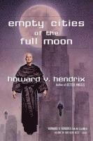 Empty Cities of the Full Moon
