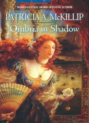 Patricia A. McKillip, Patricia A. Mckillip - Ombria in Shadow, Häftad