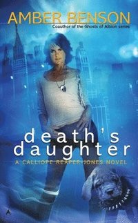 bokomslag Death's Daughter: A Callipe Reaper-Jones Novel