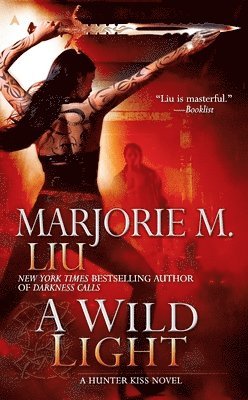 A Wild Light: A Hunter Kiss Novel 1