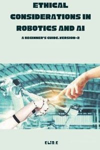 bokomslag Ethical Considerations in Robotics and AI A Beginner's Guide.version-2
