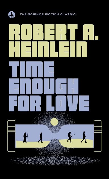 Robert A. Heinlein - Time Enough for Love, Häftad