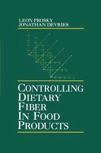 bokomslag Controlling Dietary Fiber in Food Products