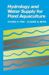 bokomslag Hydrology and Water Supply for Pond Aquaculture